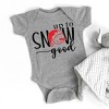 The Juniper Shop Up To Snow Good Baby Bodysuit - 2 of 2