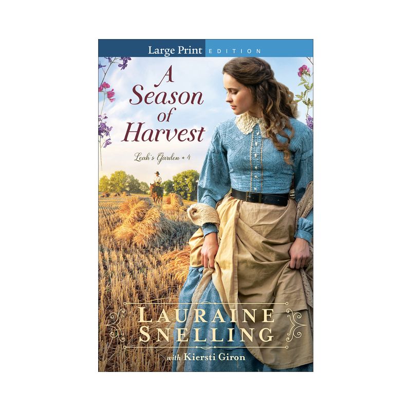 A Season of Harvest - (Leah's Garden) Large Print by  Lauraine Snelling & Kiersti Giron (Paperback), 1 of 2