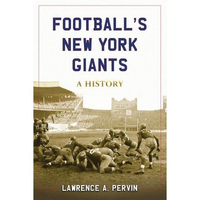 Football's New York Giants - by  Lawrence A Pervin (Paperback)