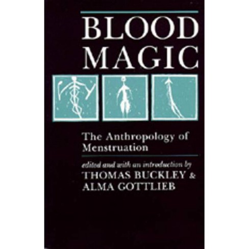 Blood Magic - By Thomas Buckley & Alma Gottlieb (paperback) : Target