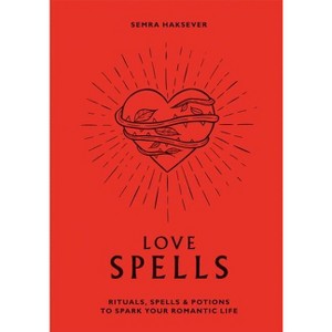 Love Spells - by  Semra Haksever (Hardcover) - 1 of 1