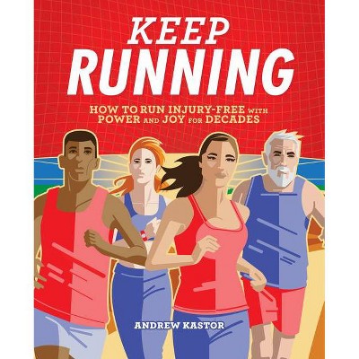 Keep Running - by  Andrew Kastor (Paperback)