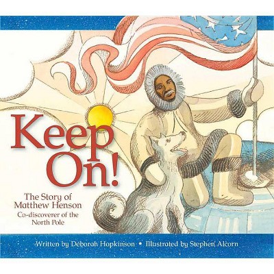 Keep On! - by  Deborah Hopkinson (Paperback)