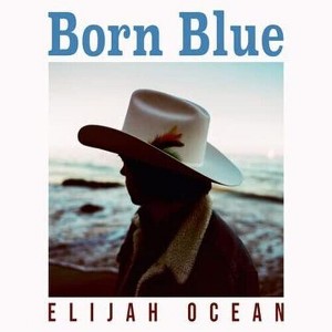 Elijah Ocean - Born Blue - 1 of 1