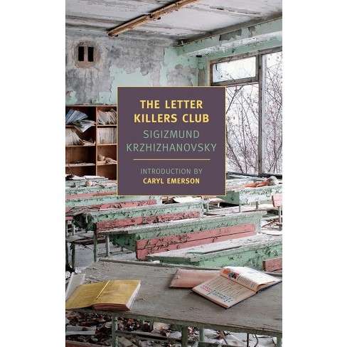 The Letter Killers Club by Sigizmund Krzhizhanovsky