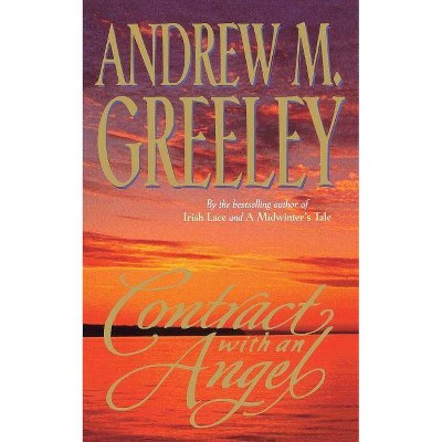 Contract with an Angel - by  Andrew M Greeley (Paperback)