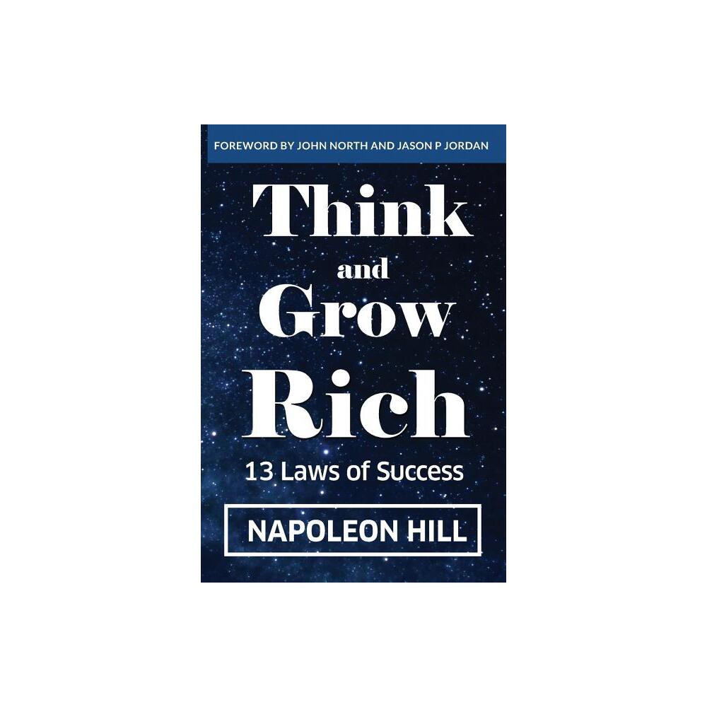 Think And Grow Rich - by Napoleon Hill (Paperback)