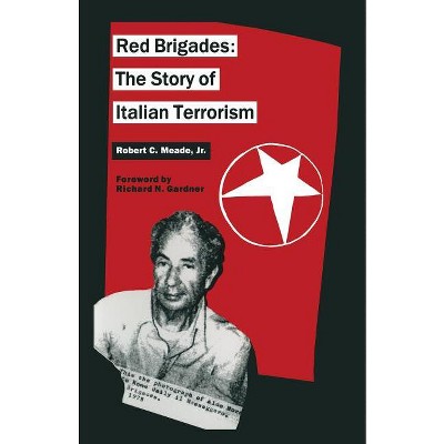 Red Brigades - by  Robert C Meade (Paperback)