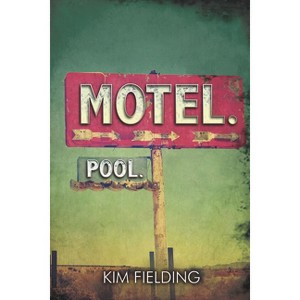 Motel. Pool. - by  Kim Fielding (Paperback) - 1 of 1