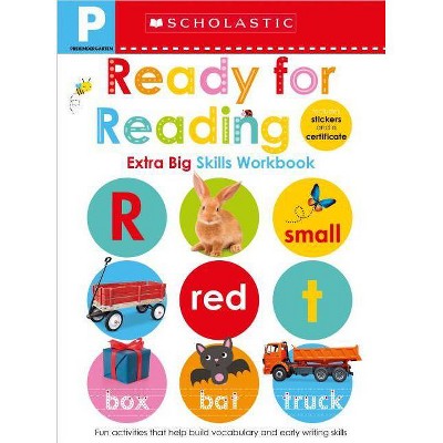 Prek Extra Big Skills : Ready for Reading Workbook - by Scholastic (Paperback)