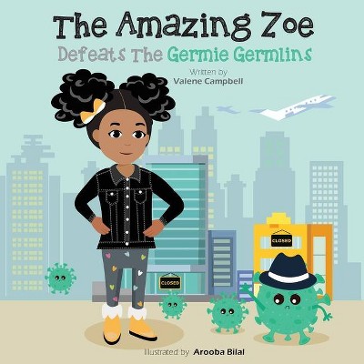 The Amazing Zoe - by  Valene Campbell (Paperback)