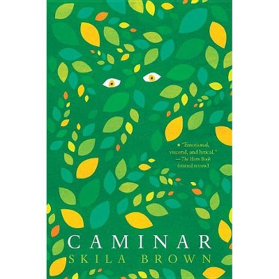 Caminar - by  Skila Brown (Paperback)