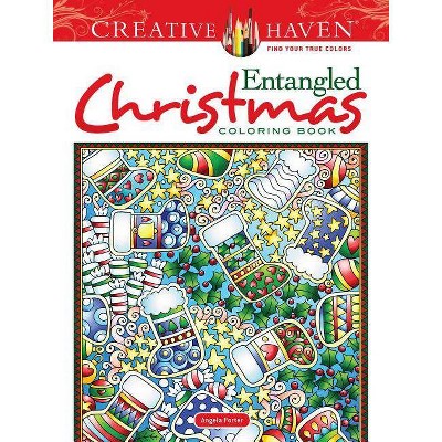 Creative Haven Entangled Christmas Coloring Book - (Creative Haven Coloring Books) by  Angela Porter (Paperback)