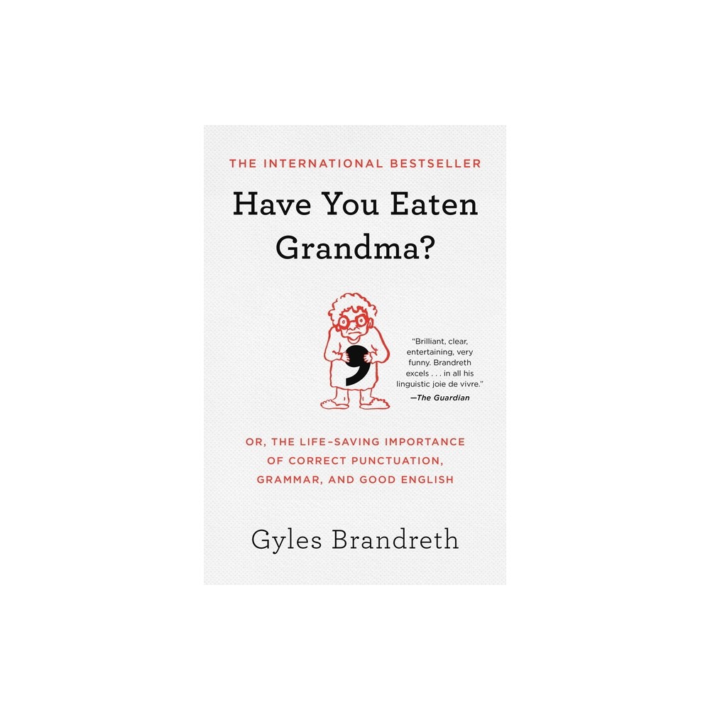 Have You Eaten Grandma? - by Gyles Brandreth (Paperback)