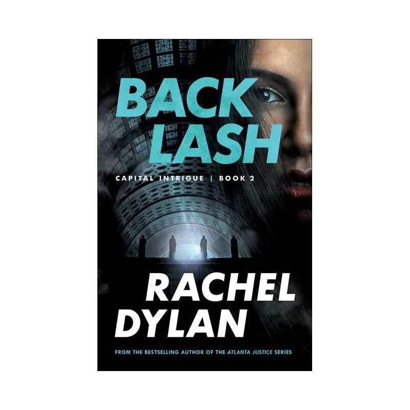 Backlash - (Capital Intrigue) by  Rachel Dylan (Paperback), 1 of 2