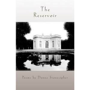 The Reservoir - (Contemporary Poetry) by  Donna Stonecipher (Paperback) - 1 of 1