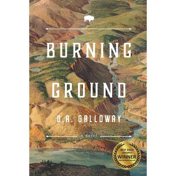 Burning Ground - (Frontier Traveler) by  D a Galloway (Paperback)