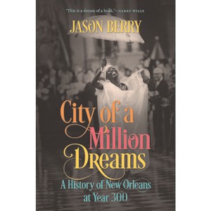 City of a Million Dreams - by  Jason Berry (Paperback) - 1 of 1