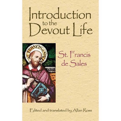 Introduction to the Devout Life - by  St Francis De Sales (Paperback)