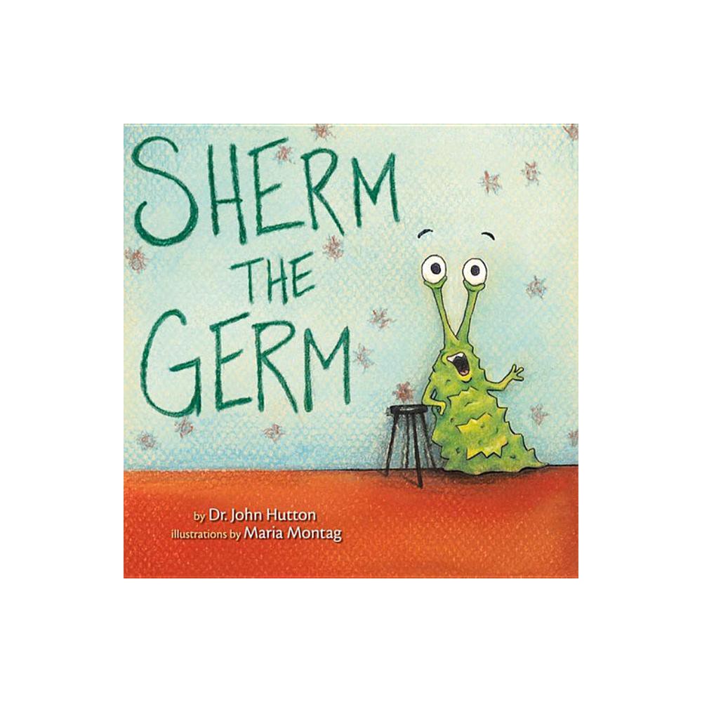 Sherm the Germ - by John Hutton (Board Book)