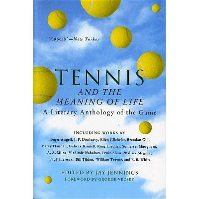 Tennis and the Meaning of Life - (Harvest Book) by  Jay Jennings (Paperback)