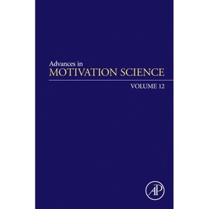 Advances in Motivation Science - by  Andrew J Elliot (Hardcover) - 1 of 1
