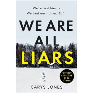 We Are All Liars - by  Carys Jones (Paperback) - 1 of 1