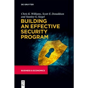 Building an Effective Security Program - by  Chris Williams & Scott Donaldson & Stanley Siegel (Paperback) - 1 of 1
