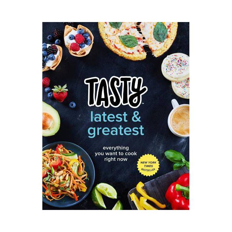 Tasty Latest & Greatest:  Everything You Want to Cook Right Now (Hardcover) (Tasty Staff), 1 of 2