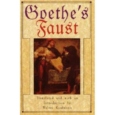 Goethe's Faust - by  Johann Wolfgang Von Goethe (Paperback)