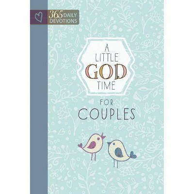 A Little God Time for Couples - by  Broadstreet Publishing Group LLC (Hardcover)