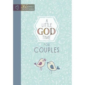 A Little God Time for Couples - by  Broadstreet Publishing Group LLC (Hardcover) - 1 of 1