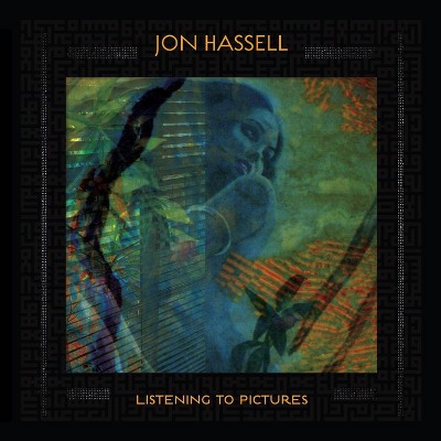 Jon Hassell - Listening To Pictures (Pentimento Volume One) (CD)