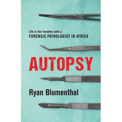 Autopsy - by  Ryan Blumenthal (Paperback)