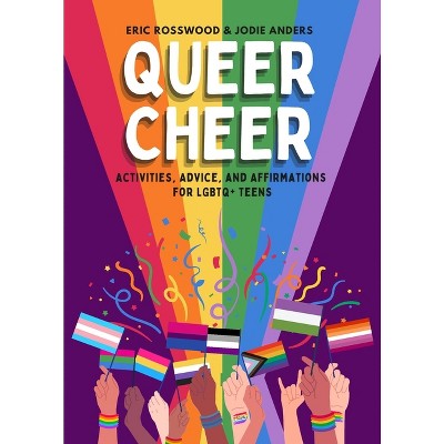 Queer Cheer - by  Eric Rosswood & Jodie Anders (Paperback)