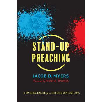 Stand-Up Preaching - by Jacob D Myers