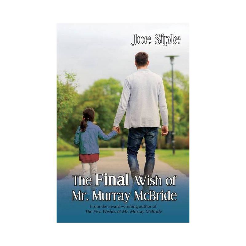 The Final Wish of Mr. Murray McBride - by Joe Siple, 1 of 2