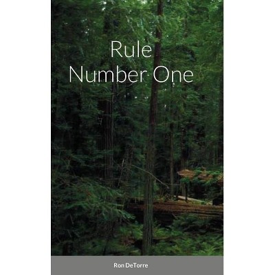 Rule Number One - by  Ron Detorre (Hardcover)