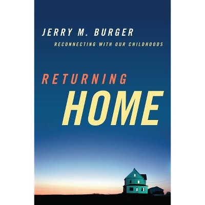 Returning Home - by  Jerry M Burger (Paperback)