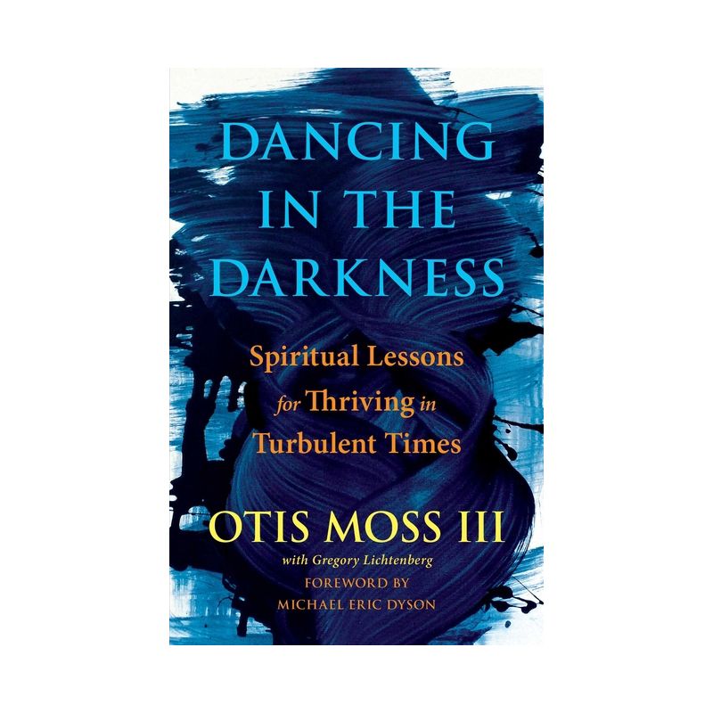 Dancing in the Darkness - by  Otis Moss III (Hardcover), 1 of 2