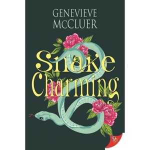 Snake Charming - by  Genevieve McCluer (Paperback) - 1 of 1