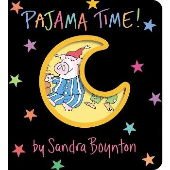 Pajama Time! - (Boynton on Board) by  Sandra Boynton (Board Book)