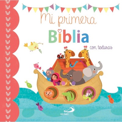 Mi Primera Biblia. Con Texturas - by  Equipo San Pablo (Hardcover)