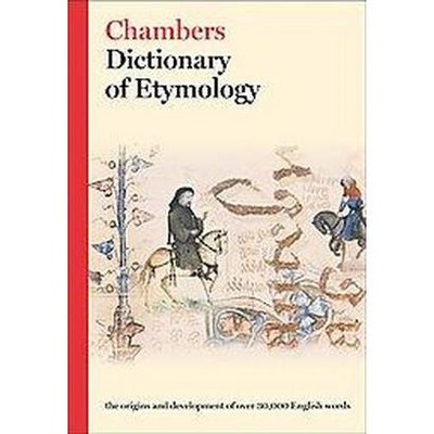  Chambers Dictionary of Etymology - (Hardcover) 