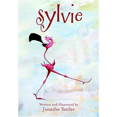 Sylvie - by  Jennifer Sattler (Hardcover)