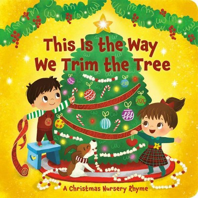 This Is the Way We Trim the Tree - by  Arlo Finsy (Board Book)