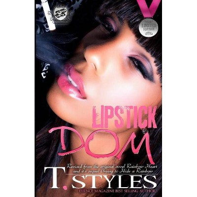 Lipstick Dom (The Cartel Publications Presents) - by  T Styles (Paperback)