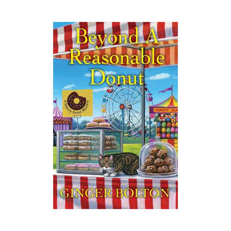 Beyond a Reasonable Donut - (Deputy Donut Mystery) by  Ginger Bolton (Paperback), 1 of 2