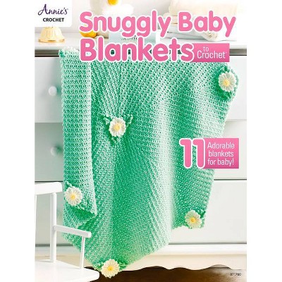 Snuggly Baby Blankets to Crochet - by  Annie's (Paperback)