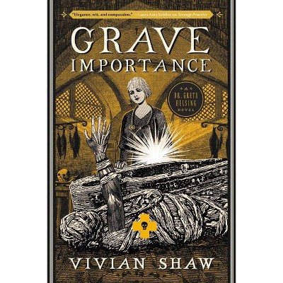 Grave Importance - (Dr. Greta Helsing Novel) by  Vivian Shaw (Paperback)